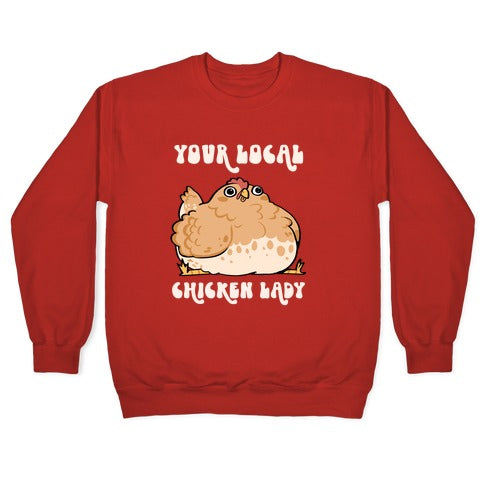 Your Local Chicken Lady Crewneck Sweatshirt